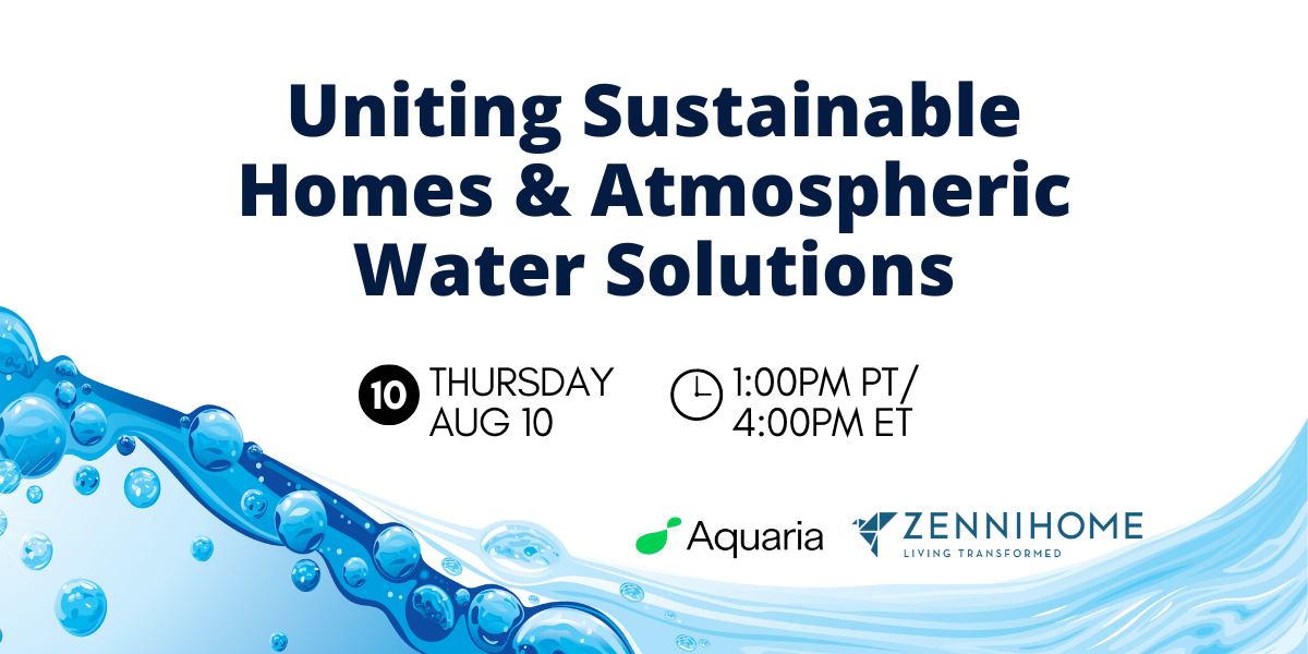 Uniting Sustainable Homes & Atmospheric Water Solutions with Aquaria